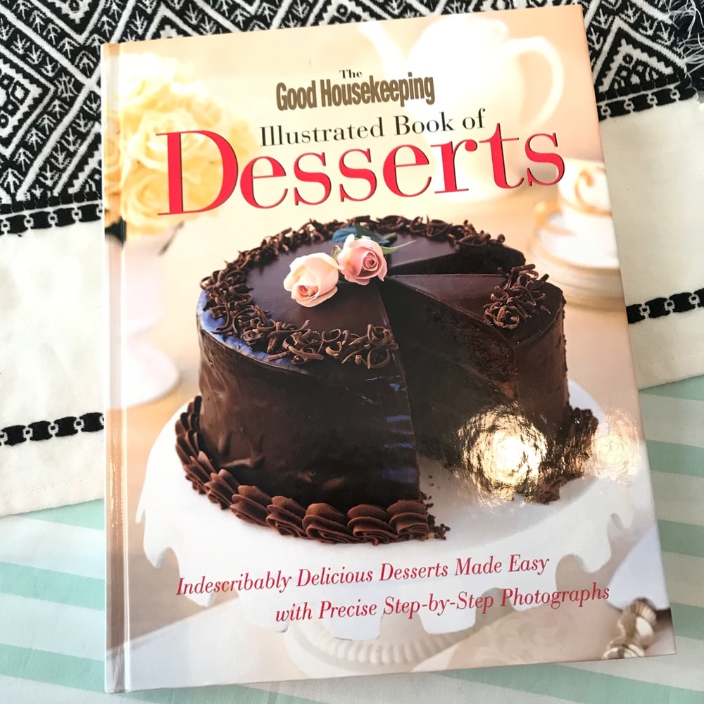 The Good Housekeeping Illustrated Book of Desserts